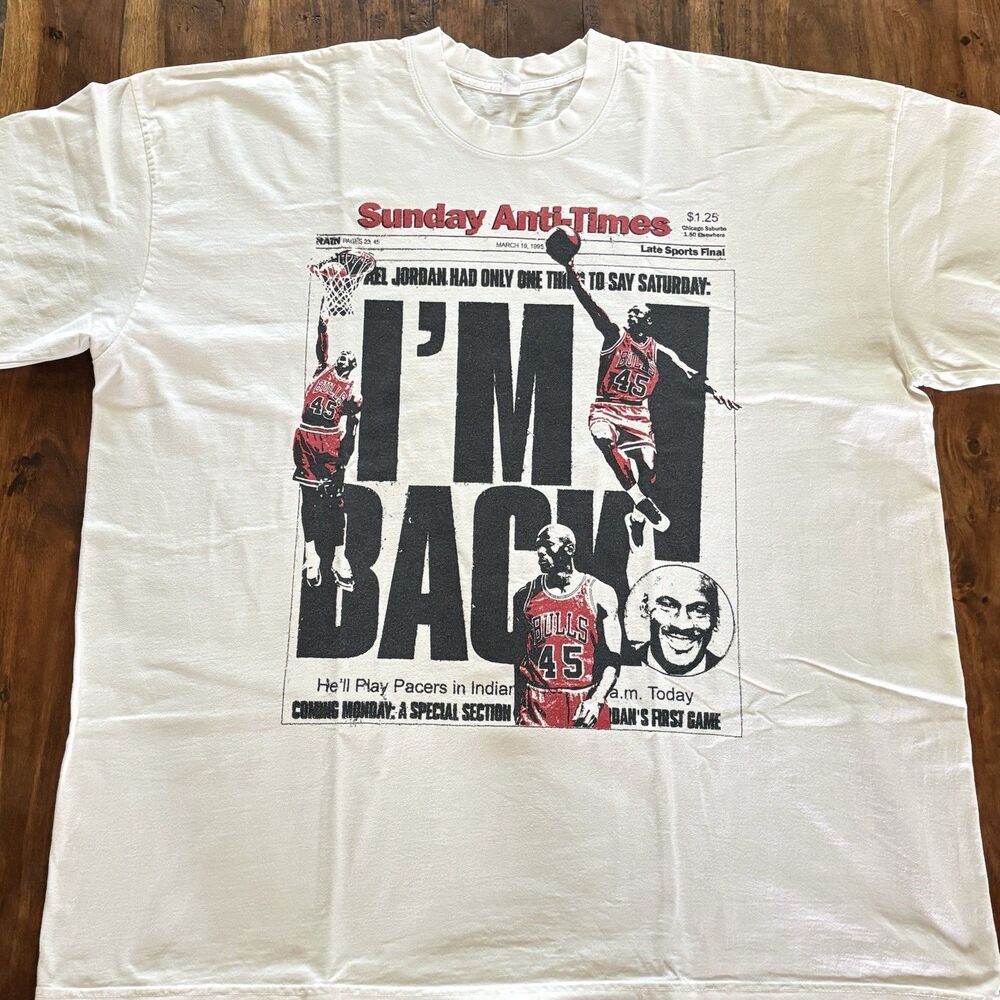 Michael Jordan 'I'm Back' Sunday Sun Times Anti Studios T-Shirt 3XL RARE